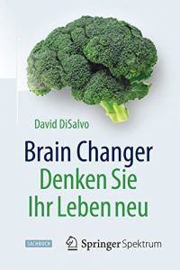 Baixar Brain Changer – Denken Sie Ihr Leben neu pdf, epub, eBook