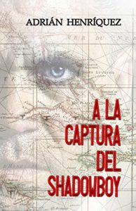 Baixar A la captura del Shadowboy (Spanish Edition) pdf, epub, eBook