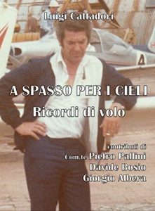 Baixar A spasso per i cieli: Ricordi di volo (Italian Edition) pdf, epub, eBook