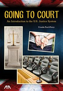 Baixar Going to Court: An Introduction to the U.S. Justice System pdf, epub, eBook