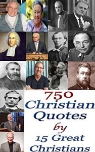 Baixar 750 Christian Quotes: by 15 Great Christians (English Edition) pdf, epub, eBook