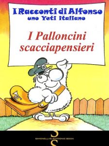 Baixar I PALLONCINI SCACCIAPENSIERI (I Racconti di Alfonso, uno Yeti italiano Vol. 12) (Italian Edition) pdf, epub, eBook