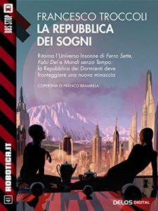 Baixar La repubblica dei sogni: Ciclo: Universo senza sonno (Robotica.it) pdf, epub, eBook