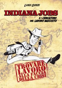 Baixar Indiana Jobs e i cercatori del lavoro nascosto. Trovare lavoro alla faccia della crisi. (Italian Edition) pdf, epub, eBook