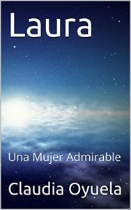 Baixar Laura: Una Mujer Admirable (Spanish Edition) pdf, epub, eBook