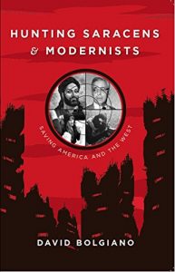 Baixar Hunting Saracens and Modernists: Saving America and The West pdf, epub, eBook