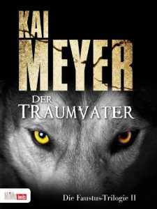 Baixar Der Traumvater: Die Faustus-Trilogie 2 pdf, epub, eBook