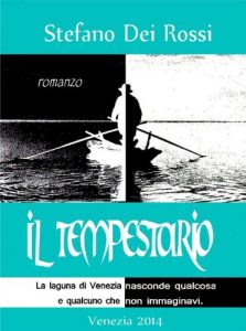 Baixar IL TEMPESTARIO: La laguna di Venezia nasconde qualcosa e qualcuno che non immaginavi. (Italian Edition) pdf, epub, eBook
