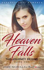 Baixar Heaven Falls – The Journey Begins (Book 1) Supernatural Romance pdf, epub, eBook