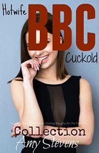 Baixar Hotwife BBC Cuckold Collection: Husbands Letting Their Wives Getting Naughty For The First Time (English Edition) pdf, epub, eBook