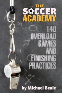 Baixar The Soccer Academy: 140 Overload Games and Finishing Practices (English Edition) pdf, epub, eBook