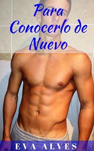 Baixar Para Conocerlo de Nuevo (Spanish Edition) pdf, epub, eBook