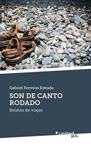 Baixar SON DE CANTO RODADO: Relatos de viajes (Spanish Edition) pdf, epub, eBook