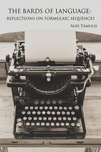 Baixar The Bards of Language: Reflections on Formulaic Sequences (English Edition) pdf, epub, eBook