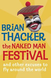 Baixar The Naked Man Festival: (And other excuses to fly around the world) pdf, epub, eBook