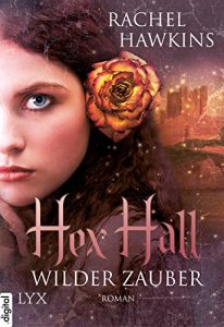 Baixar Hex Hall – Wilder Zauber (Hex-Hall-Reihe 1) (German Edition) pdf, epub, eBook