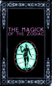Baixar The Magick of the Zodiac: A Manual in Eighteen Sections (English Edition) pdf, epub, eBook