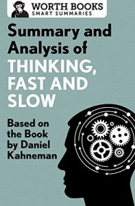 Baixar Summary and Analysis of Thinking, Fast and Slow: Based on the Book by Daniel Kahneman (English Edition) pdf, epub, eBook