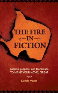 Baixar The Fire in Fiction: Passion, Purpose and Techniques to Make Your Novel Great pdf, epub, eBook