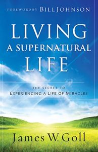 Baixar Living a Supernatural Life: The Secret to Experiencing a Life of Miracles pdf, epub, eBook