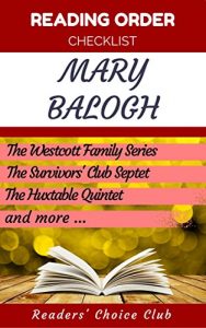 Baixar Reading order and checklist: Mary Balogh – Series read order: The Westcott Family Series, The Survivors’ Club Septet, The Huxtable Quintet and all other series! (English Edition) pdf, epub, eBook