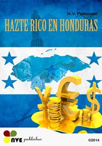Baixar HAZTE RICO EN HONDURAS (Spanish Edition) pdf, epub, eBook