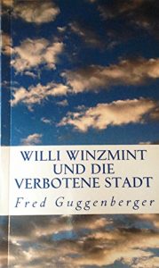 Baixar Willi Winzmint und die verbotene Stadt (Legenden aus Kafria 1) (German Edition) pdf, epub, eBook