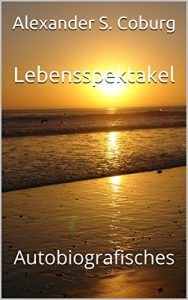 Baixar Lebensspektakel: Autobiografisches (German Edition) pdf, epub, eBook