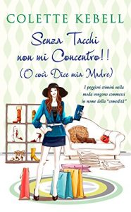 Baixar Senza Tacchi non mi Concentro! (Italian Edition) pdf, epub, eBook