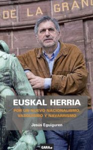 Baixar Euskal Herria: POR UN NUEVO NACIONALISMO, VASQUISMO Y NAVARRISMO (Spanish Edition) pdf, epub, eBook
