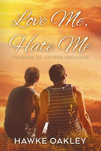 Baixar Love Me, Hate Me: Friends to Lovers Romance (English Edition) pdf, epub, eBook