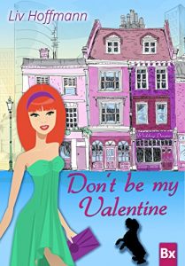 Baixar Don’t be my Valentine: Liebesroman (German Edition) pdf, epub, eBook