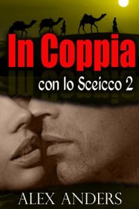 Baixar In coppia con lo Sceicco 2 (BBW, BDSM Romanzo Erotico) (Italian Edition) pdf, epub, eBook