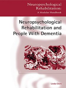 Baixar Neuropsychological Rehabilitation and People with Dementia (Neuropsychological Rehabilitation: A Modular Handbook) pdf, epub, eBook
