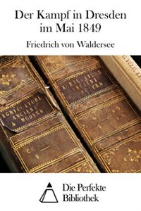 Baixar Der Kampf in Dresden im Mai 1849 (German Edition) pdf, epub, eBook