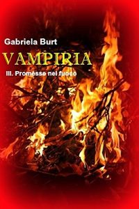 Baixar Vampiria: III. Promesse nel fuoco (Italian Edition) pdf, epub, eBook