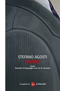 Baixar Gadda ossia Quando il linguaggio non va in vacanza (Le silerchie) pdf, epub, eBook