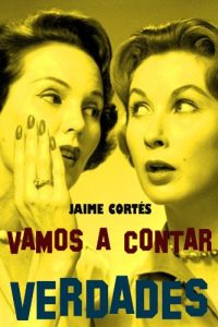 Baixar VAMOS A CONTAR VERDADES (Spanish Edition) pdf, epub, eBook