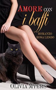 Baixar ROMANZO ROSA LESBO: Amore con i baffi (Italian Edition) pdf, epub, eBook