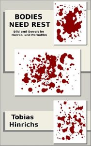 Baixar Bodies need rest – Bild und Gewalt im Horror- und Pornofilm (German Edition) pdf, epub, eBook