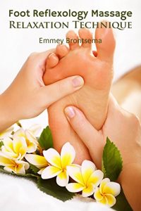 Baixar Foot Reflexology Massage Relaxation Technique (English Edition) pdf, epub, eBook