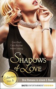 Baixar Collection No. 6 – Shadows of Love: Drei Romane in einem E-Book (Shadows of Love – Sammelband) (German Edition) pdf, epub, eBook