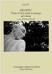 Baixar OR-DITE! Trame d’Arte contro la violenza sulle  donne –   Autori Vari – A Cura Di Serena Piccoli – pdf, epub, eBook