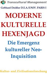 Baixar MODERNE KULTURELLE HEXENJAGD: Die Emergenz kultureller Neo-Inquisition (German Edition) pdf, epub, eBook