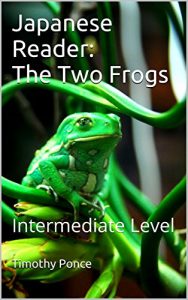 Baixar Japanese Reader: The Two Frogs: Intermediate (Japanese Edition) pdf, epub, eBook