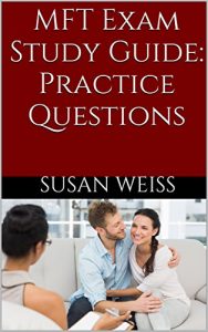 Baixar MFT Exam Study Guide: Practice Questions for the Marriage and Family Therapy Exam (AMFTRB Study Guide) (English Edition) pdf, epub, eBook
