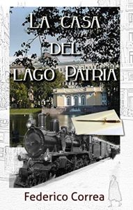 Baixar La Casa del Lago Patria: (negra y espionaje) (Spanish Edition) pdf, epub, eBook