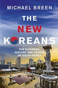 Baixar The New Koreans: The Business, History and People of South Korea pdf, epub, eBook