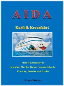 Baixar AIDA Karibik Kreuzfahrt – Private Erlebnisse und lustige Begebenheiten (German Edition) pdf, epub, eBook