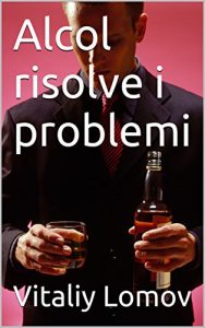 Baixar Alcol risolve i problemi (Italian Edition) pdf, epub, eBook
